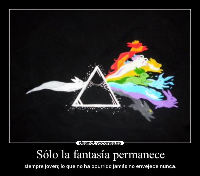 Sólo la fantasía permanece -