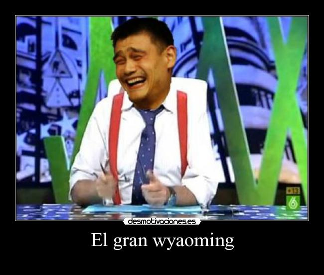 El gran wyaoming -