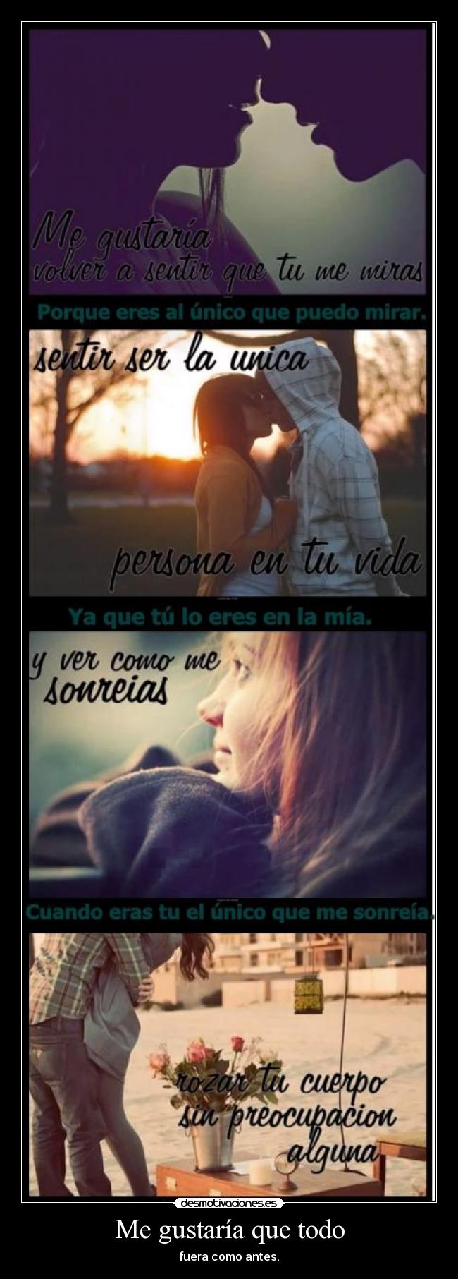 Me gustaría que todo -