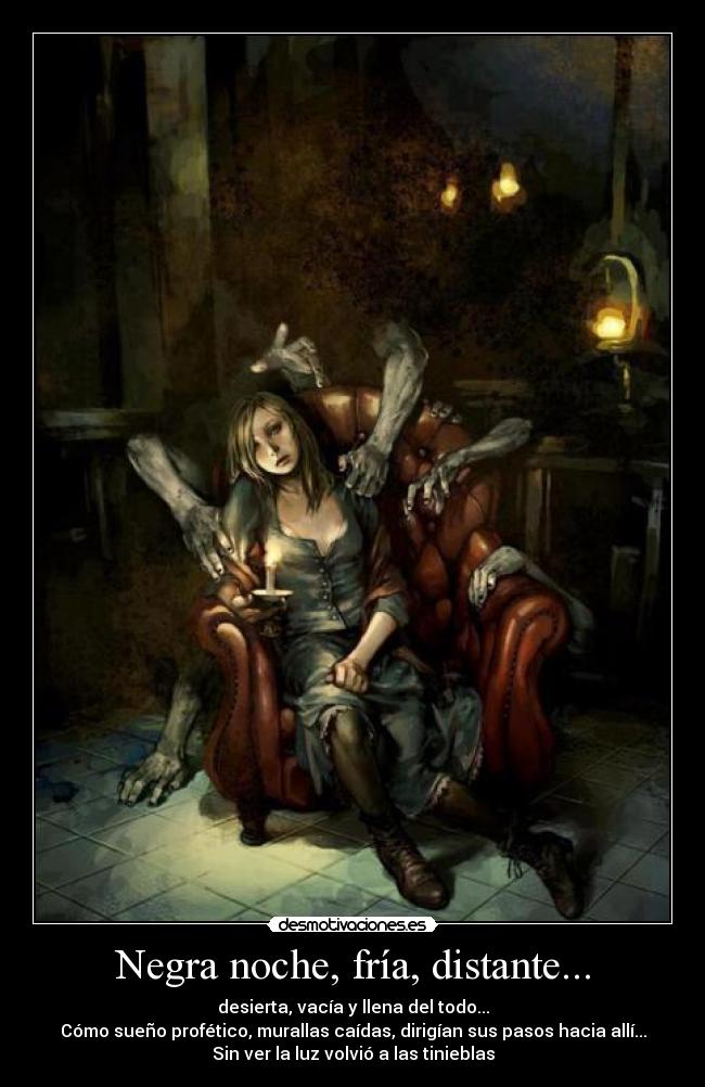 Negra noche, fría, distante... - 