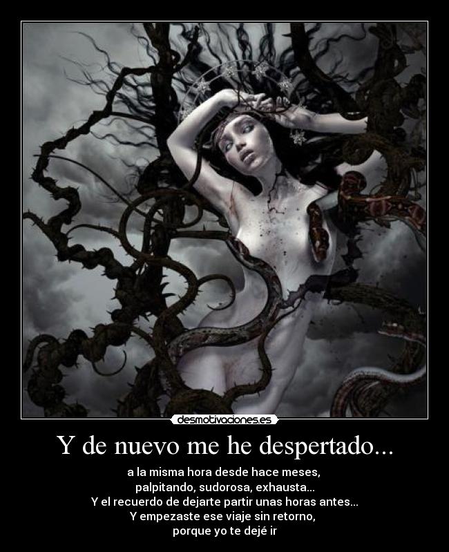 Y de nuevo me he despertado... - 