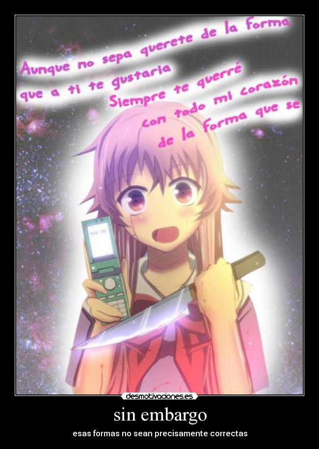 sin embargo - esas formas no sean precisamente correctas