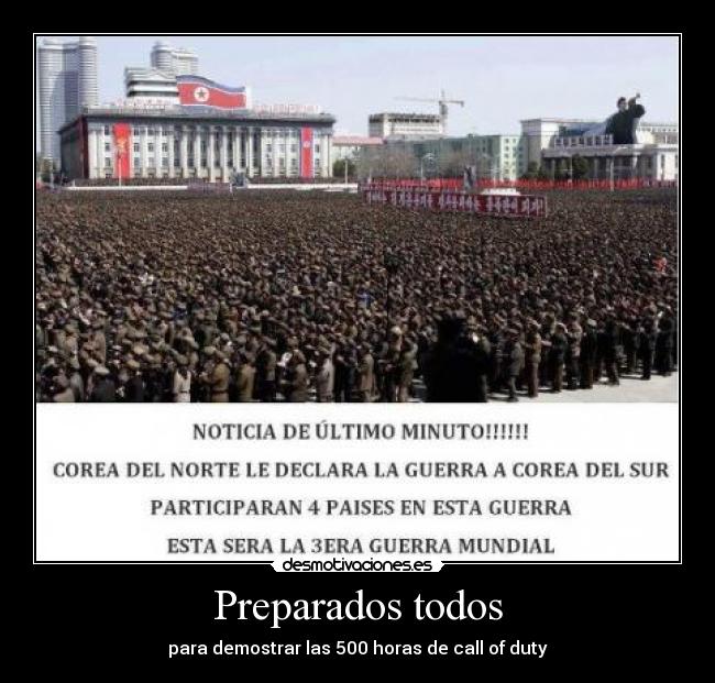 Preparados todos - para demostrar las 500 horas de call of duty