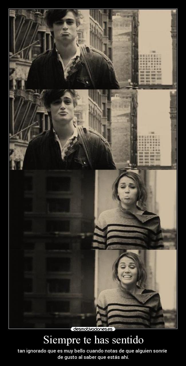 Siempre te has sentido -