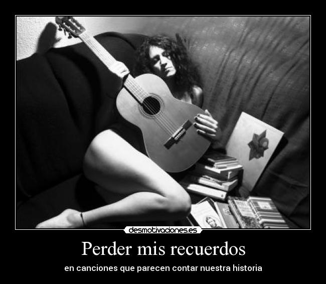 carteles recuerdos recuerdos canciones historiaa desmotivaciones