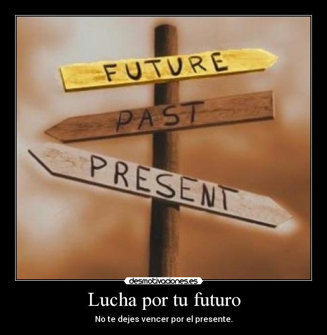 Lucha por tu futuro - 