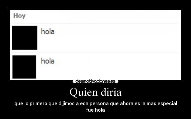 Quien diria -