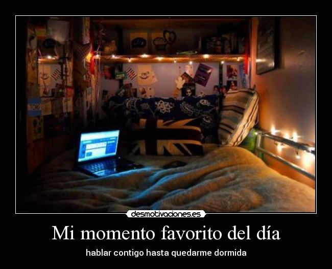 Mi momento favorito del día -