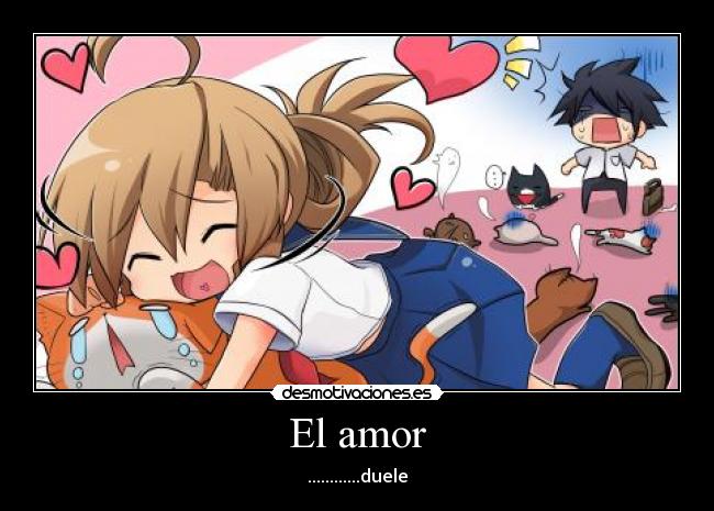 El amor - ............duele