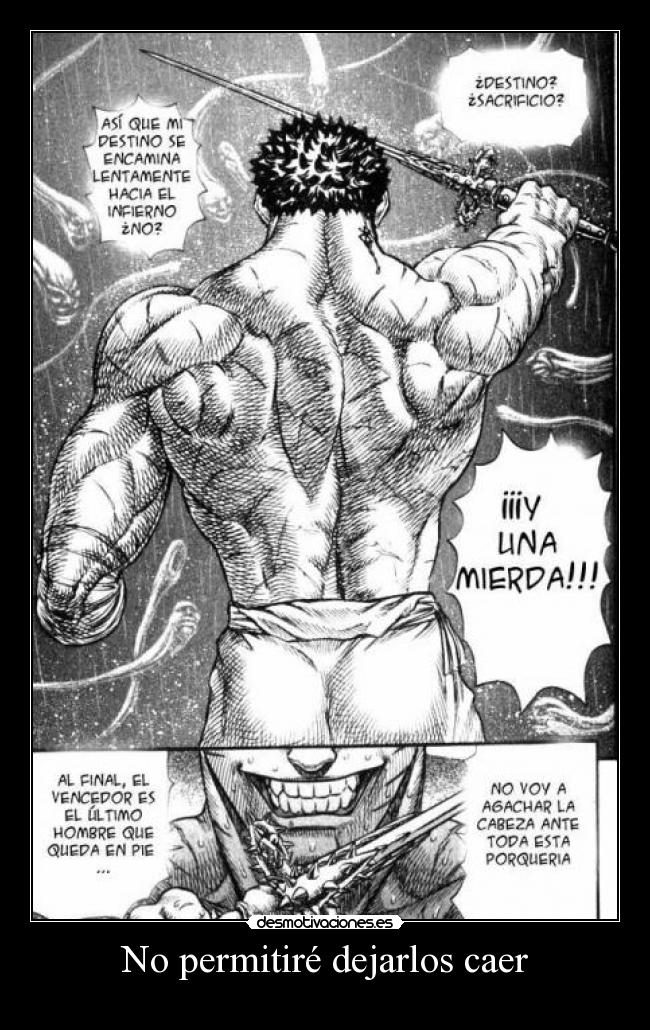 No permitiré dejarlos caer -