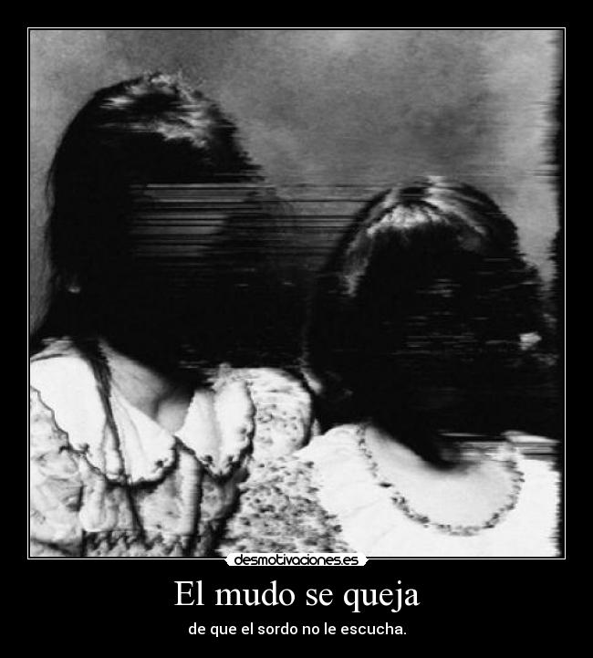 El mudo se queja -