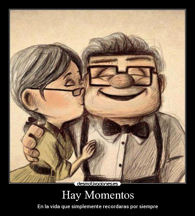Hay Momentos - En la vida que simplemente recordaras por siempre