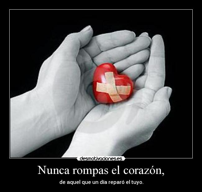 Nunca rompas el corazón, - 