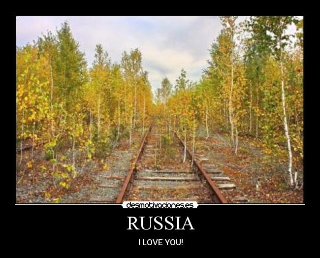 RUSSIA - I LOVE YOU!