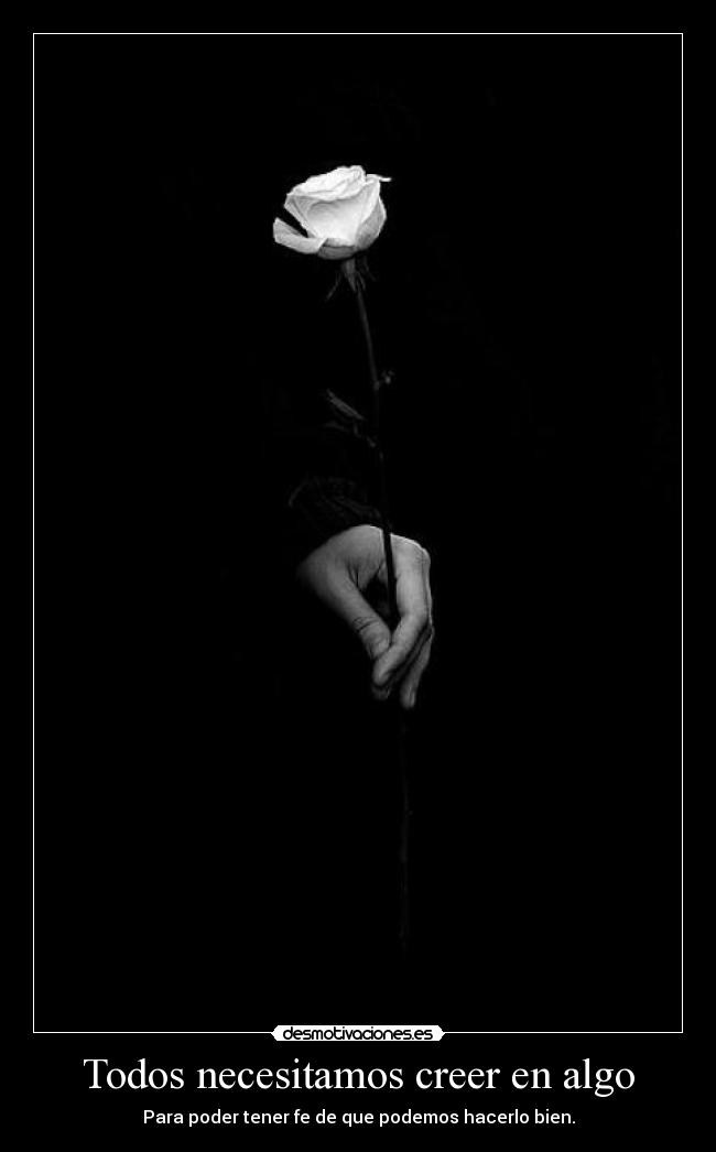 carteles siempre creeremos algo para estar bien desmotivaciones