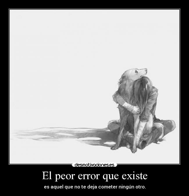 El peor error que existe - 