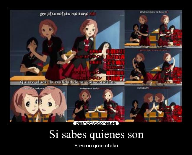 Si sabes quienes son - Eres un gran otaku