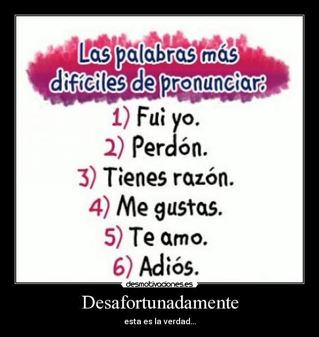 Desafortunadamente - esta es la verdad...