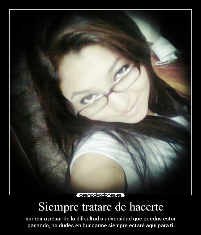 Siempre tratare de hacerte -