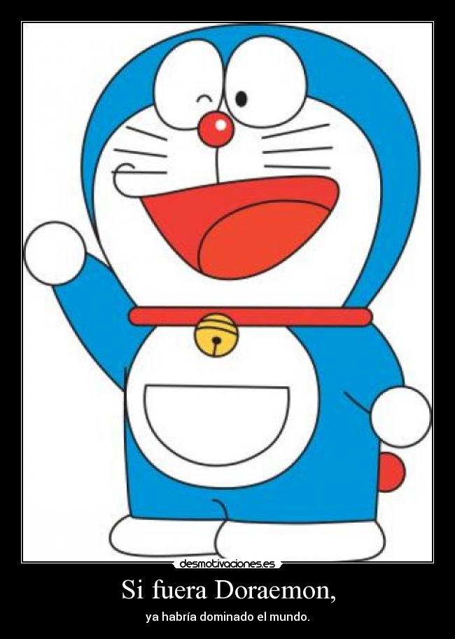 Si fuera Doraemon, - 