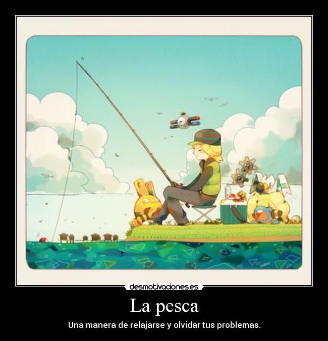 carteles pokemon anime anime otaku pesca pescar cierto relajar problemas pokemon olvidar manera desmotivaciones