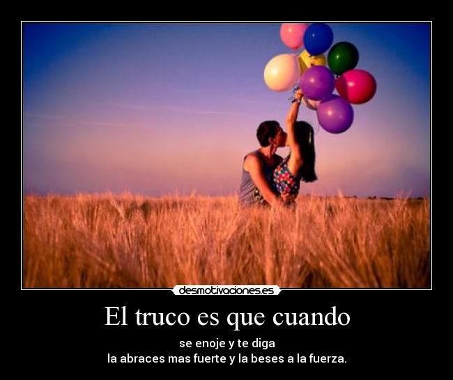 El truco es que cuando -