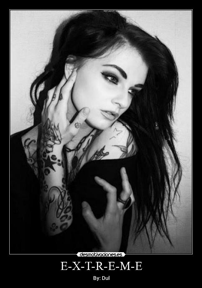 E-X-T-R-E-M-E - By: Dul