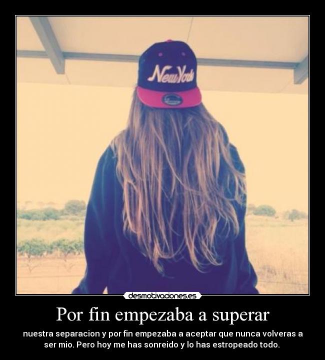 Por fin empezaba a superar -