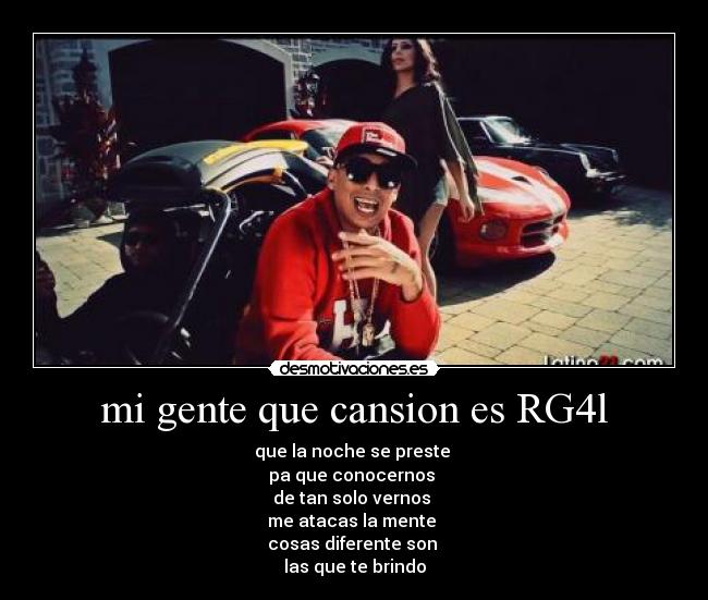 mi gente que cansion es RG4l - 