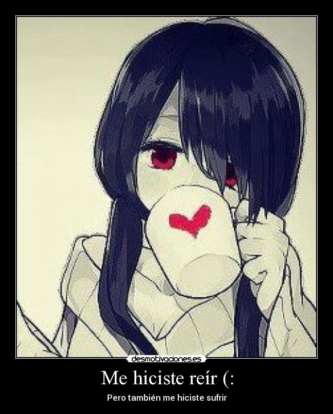 Me hiciste reír (: -