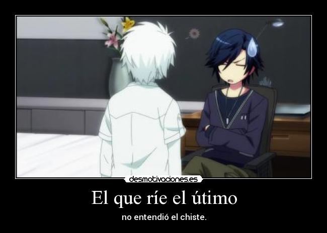 carteles anime ries ultimo entendiste chiste desmotivaciones