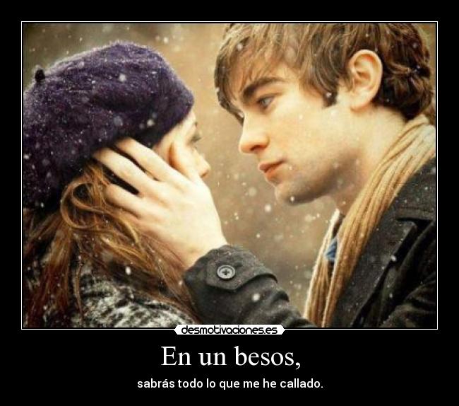 En un besos, -