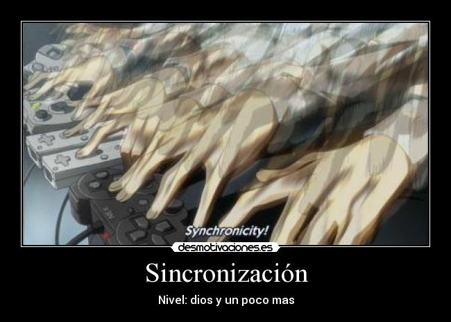 Sincronización - Nivel: dios y un poco mas