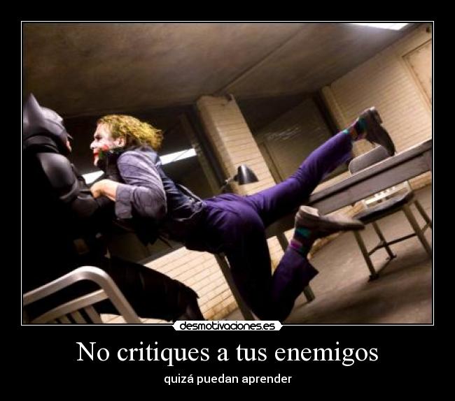 carteles criticar enemigo aprende batman joker guason caballero noche desmotivaciones