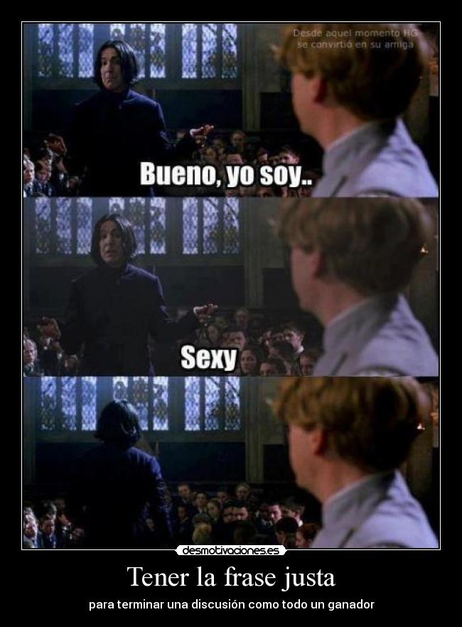 carteles soy sexy harry potter severus snape discusion ganador desmotivaciones