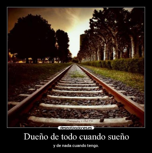 Dueño de todo cuando sueño - 