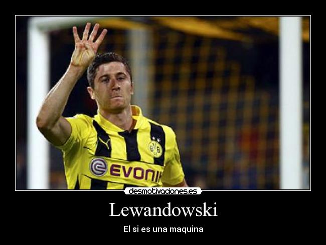Lewandowski - El si es una maquina