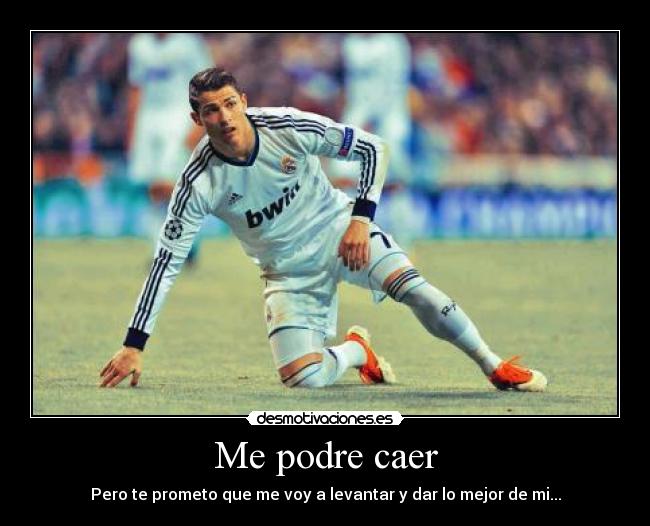 Me podre caer -