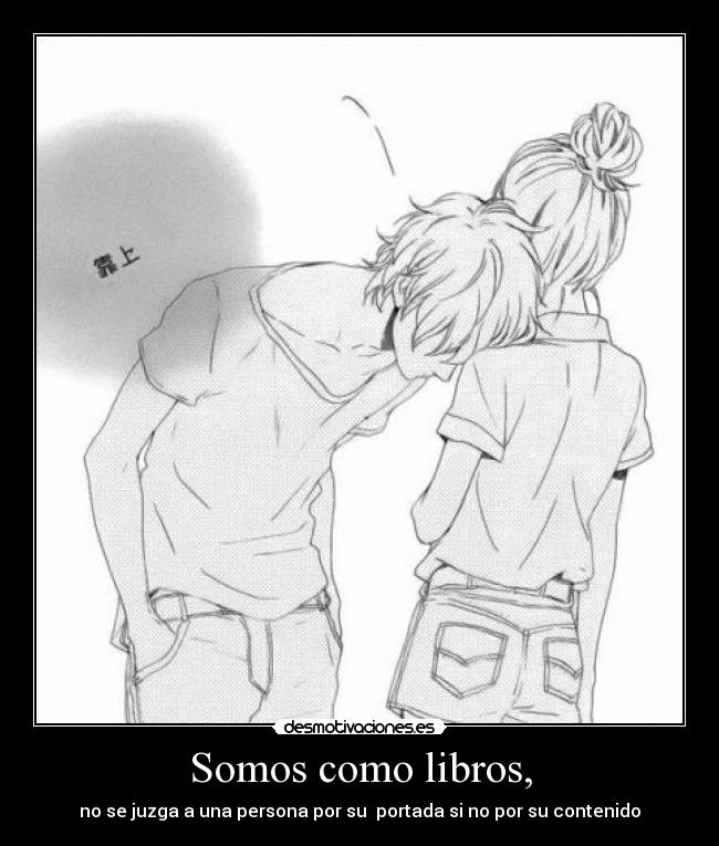 Somos como libros, -