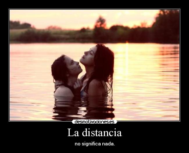 La distancia - no significa nada.