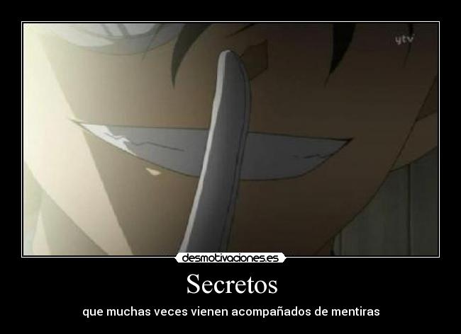 Secretos - que muchas veces vienen acompañados de mentiras