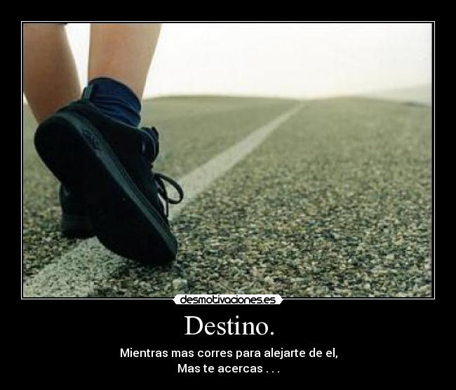 Destino. - 