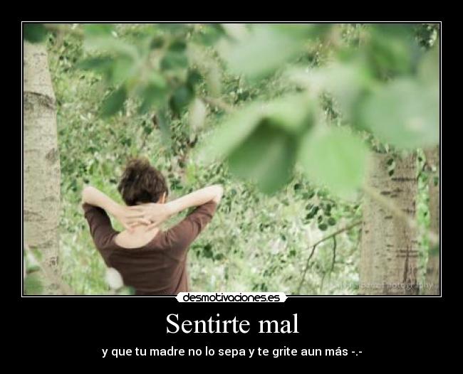 Sentirte mal -