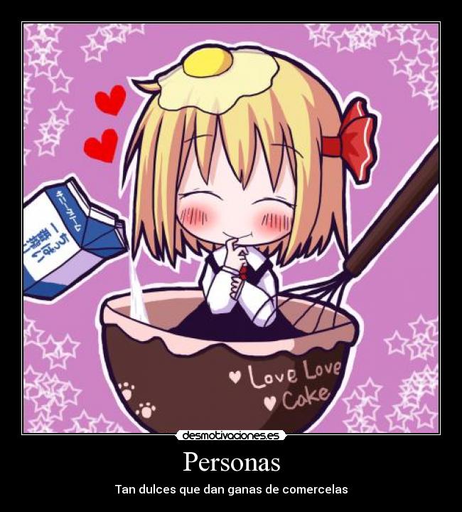 Personas - Tan dulces que dan ganas de comercelas