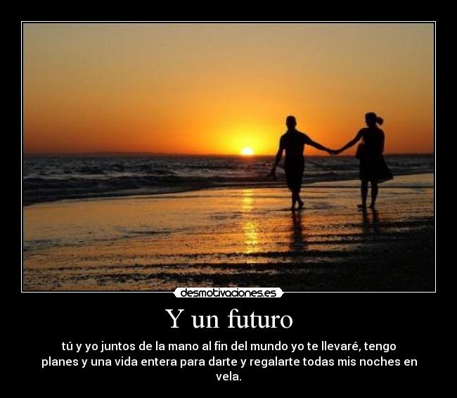 Y un futuro -