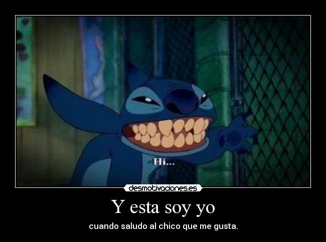 Y esta soy yo - cuando saludo al chico que me gusta.