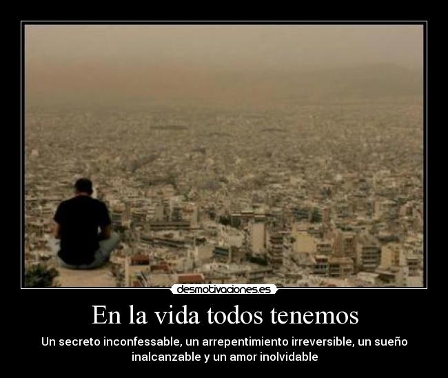 En la vida todos tenemos -