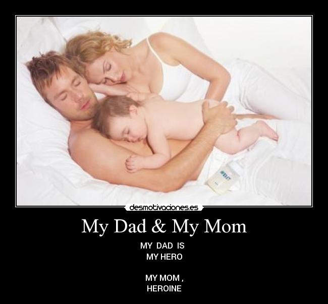 My Dad & My Mom -