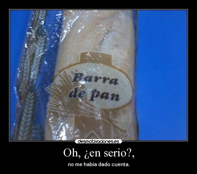 Oh, ¿en serio?, - 