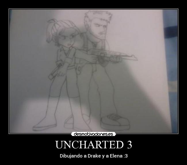 UNCHARTED 3 - Dibujando a Drake y a Elena :3